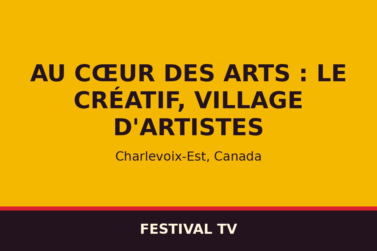 Au cœur des arts : Le Créatif, village d'artistes — affiche / photo officielle