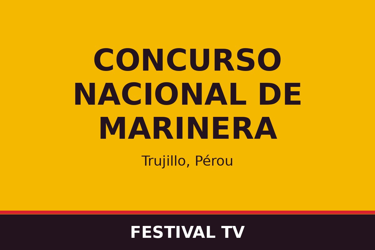 Concurso Nacional de Marinera — affiche / photo officielle