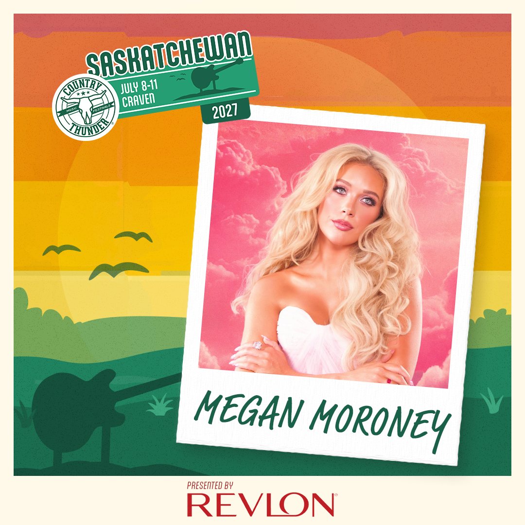 Megan Moroney, Country Thunder Saskatchewan's announced lead 2027
