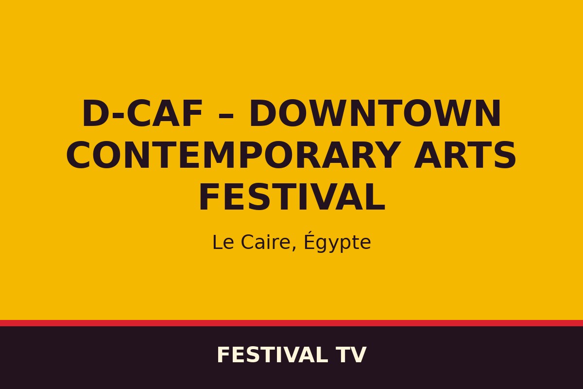 D-CAF – Downtown Contemporary Arts Festival — affiche / photo officielle