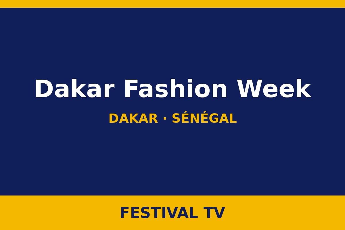 Dakar Fashion Week — visuel Festival TV