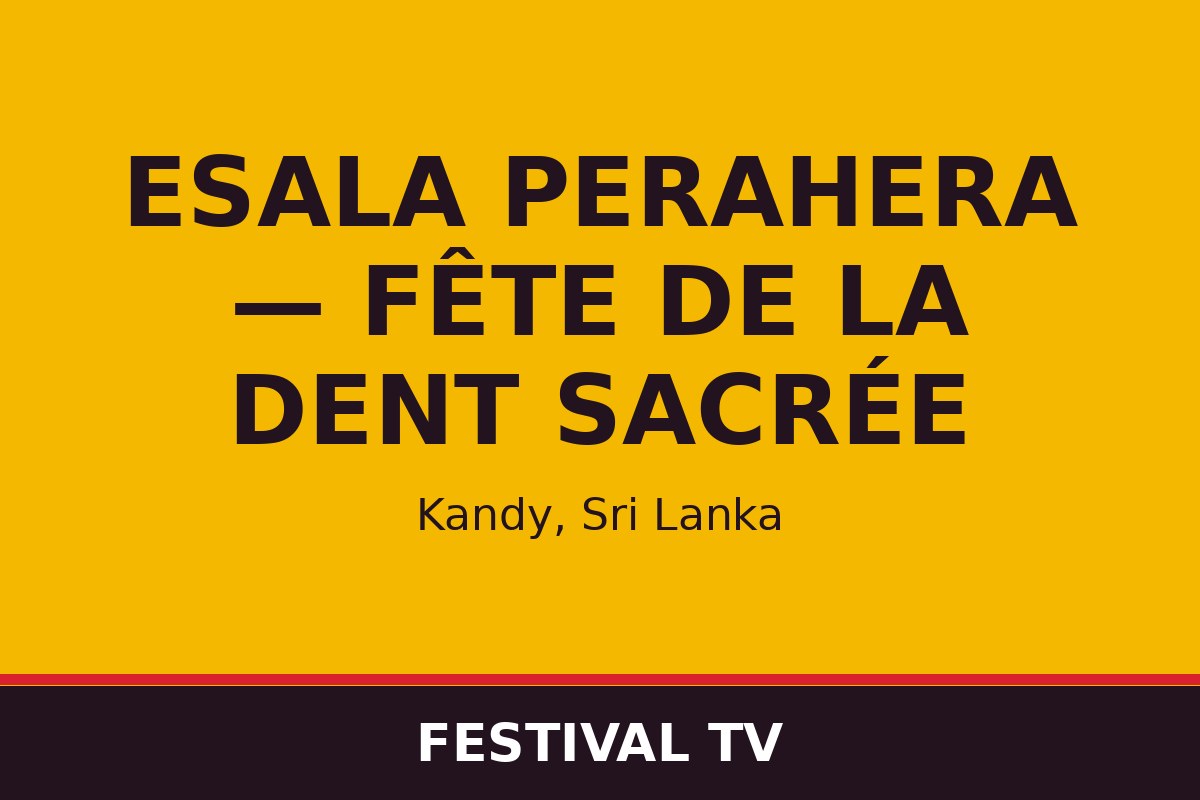 Esala Perahera — Fête de la Dent sacrée — affiche / photo officielle