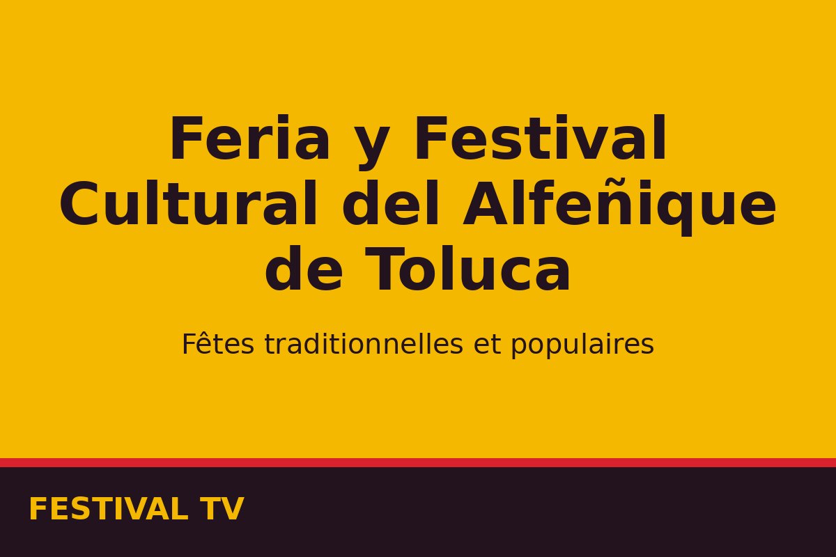 Feria y Festival Cultural del Alfeñique de Toluca — affiche / photo officielle