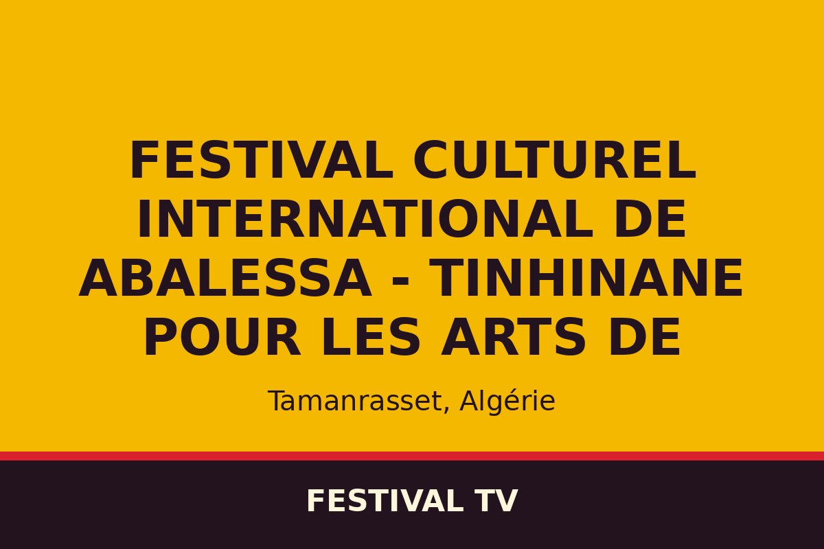 Festival culturel international de Abalessa - Tinhinane pour les arts de l'Ahaggar (FIATAA) — affiche / photo officielle