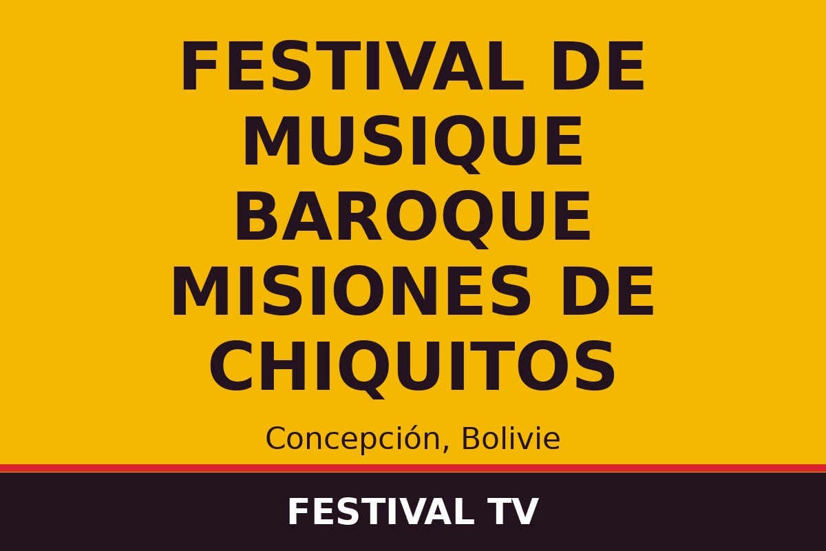 Festival de musique baroque Misiones de Chiquitos — affiche / photo officielle