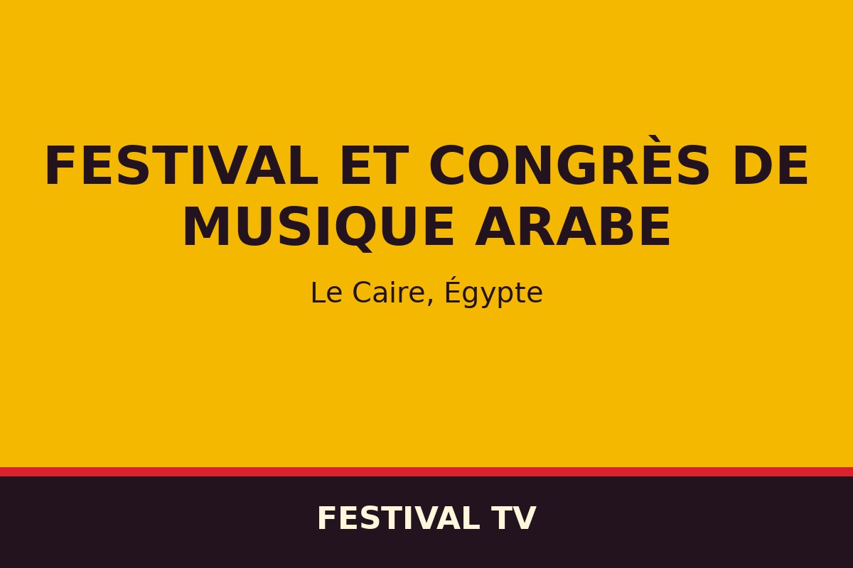 Festival et Congrès de Musique Arabe — affiche / photo officielle