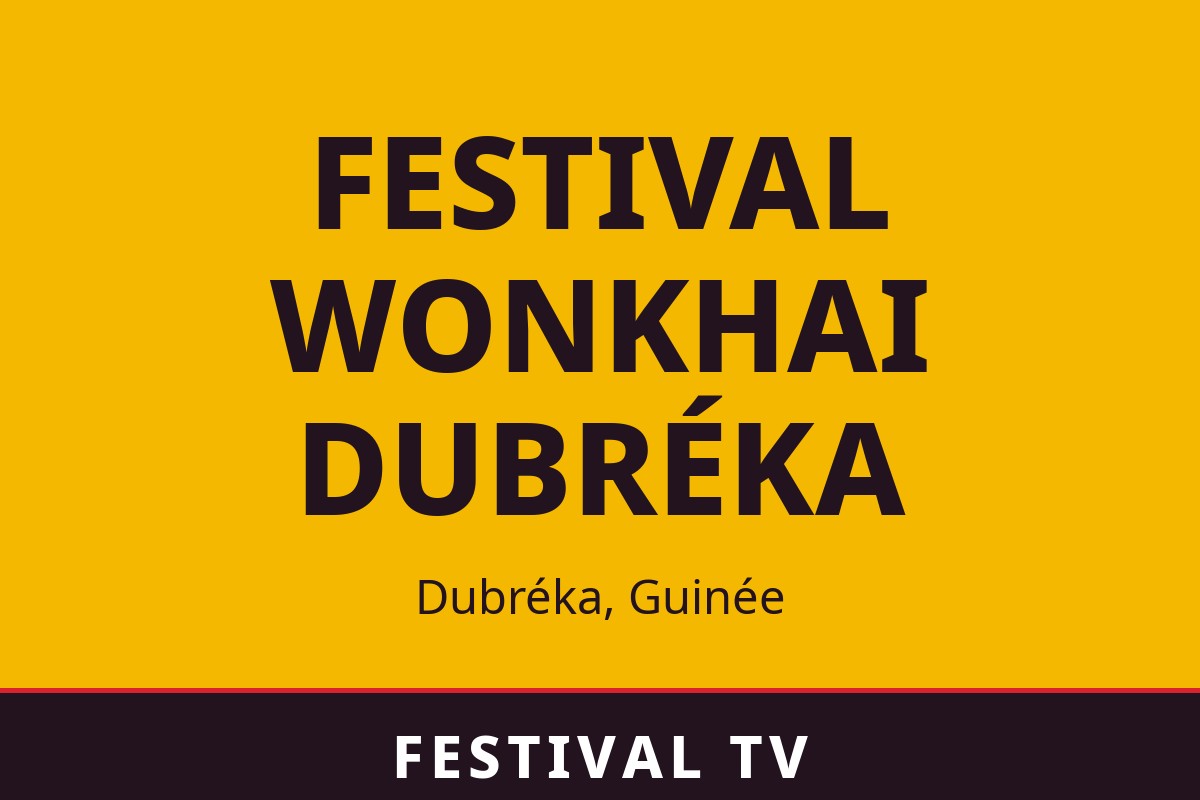 Festival Wonkhai Dubréka — visuel Festival TV