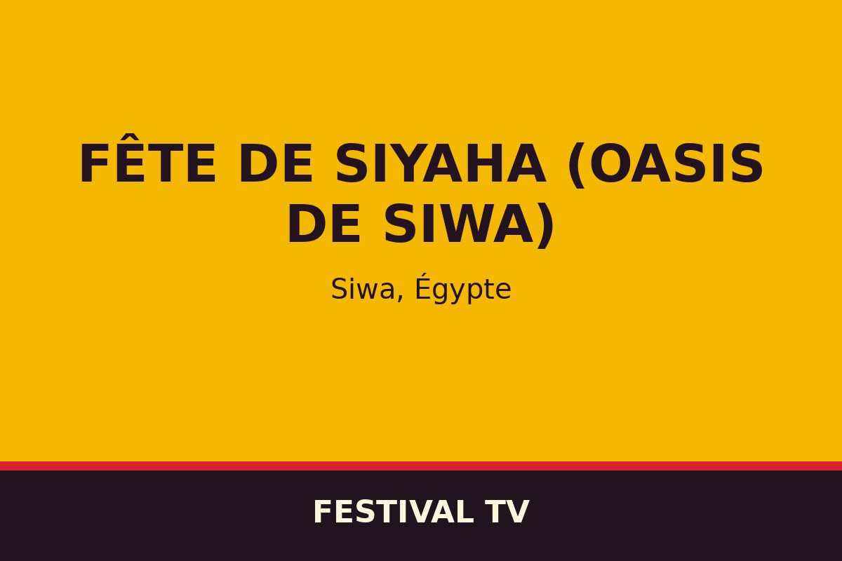 Fête de Siyaha (oasis de Siwa) — affiche / photo officielle