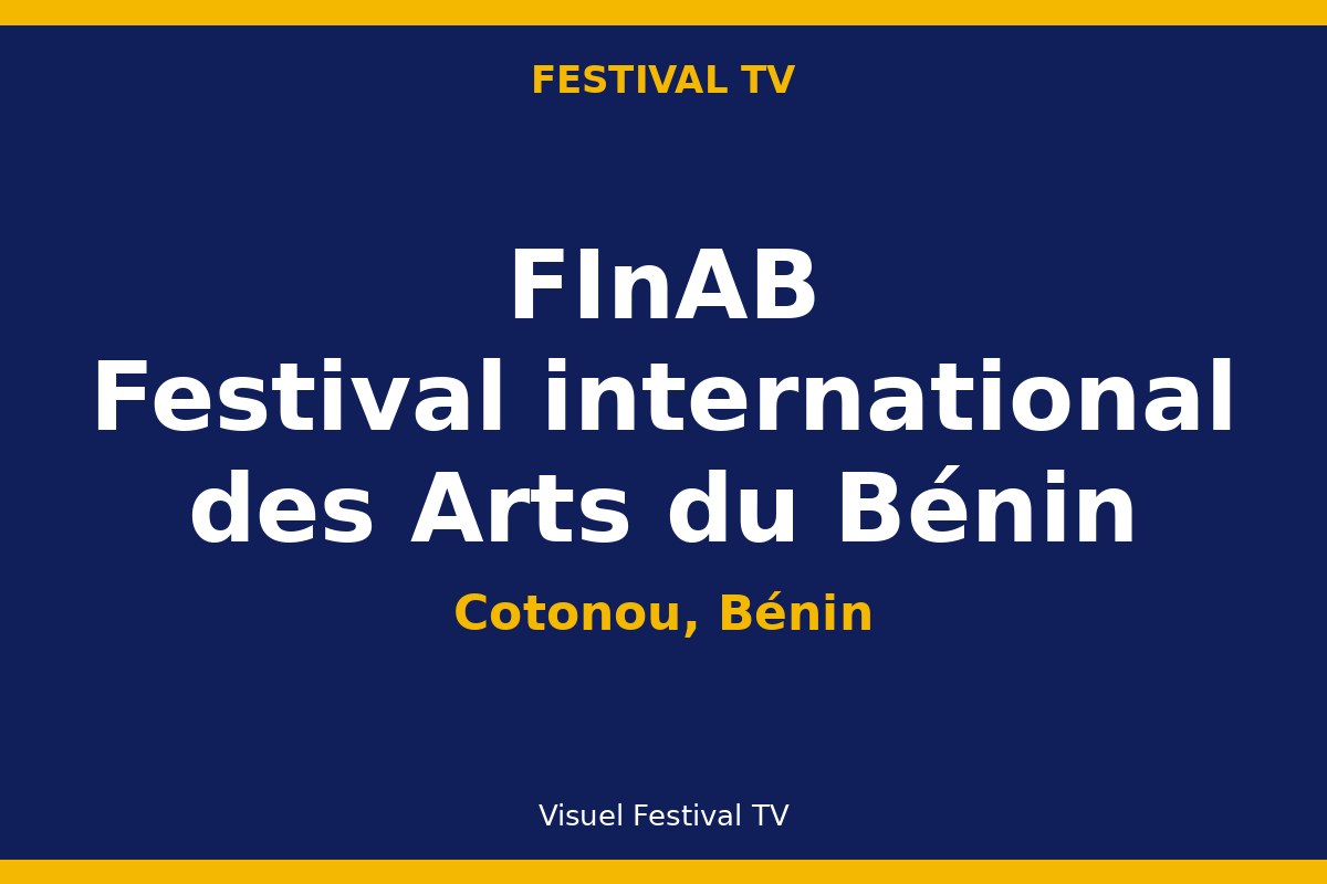FInAB — Festival international des Arts du Bénin — Cotonou, Bénin