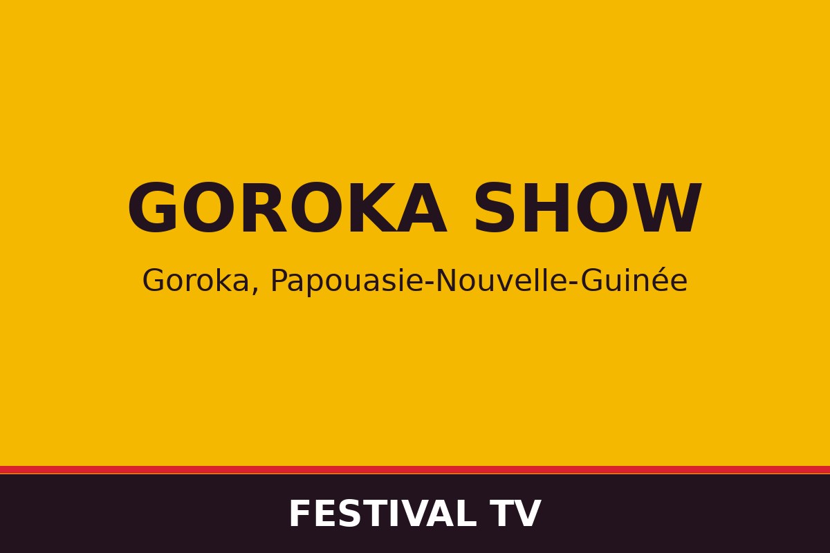Goroka Show — affiche / photo officielle