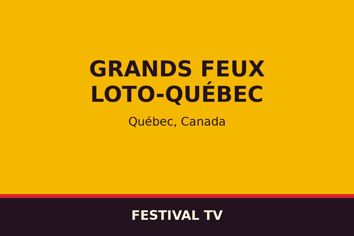 Grands Feux Loto-Québec — affiche / photo officielle