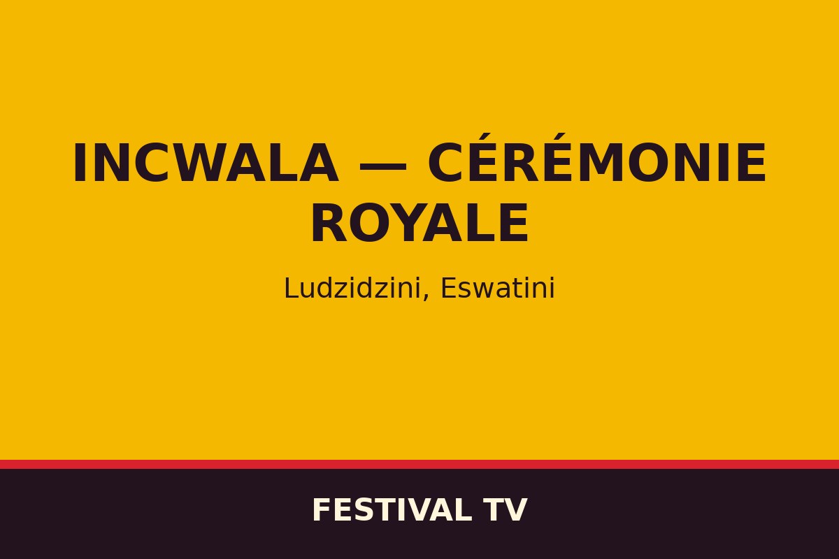 Incwala — cérémonie royale — affiche / photo officielle