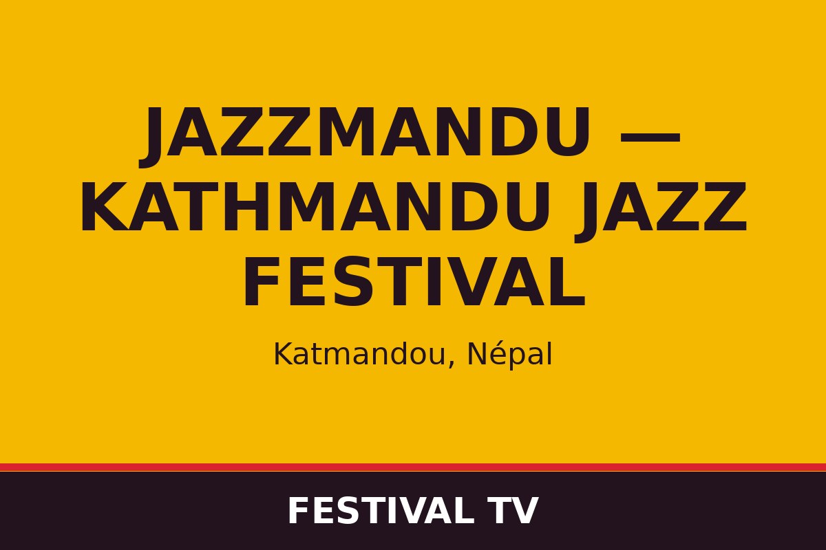 Jazzmandu — Kathmandu Jazz Festival — affiche / photo officielle