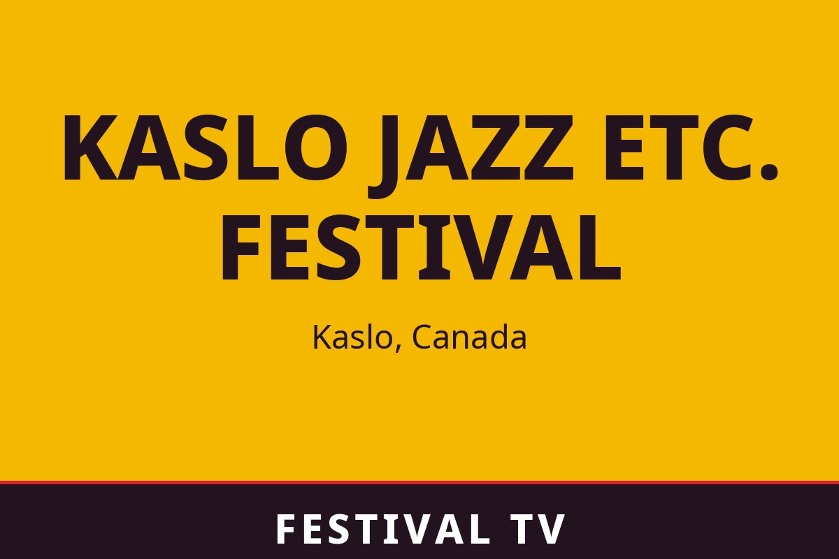 Kaslo Jazz Etc. Festival — visuel Festival TV