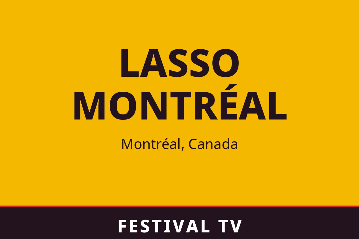 Lasso Montréal — visuel Festival TV