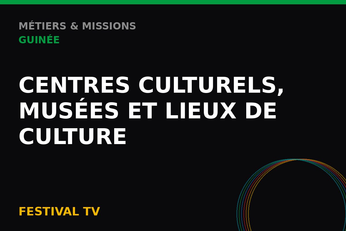 Centre culturel Ka Werdé — Centres culturels, musées et lieux de culture, Guinée (visuel de catégorie Festival TV)