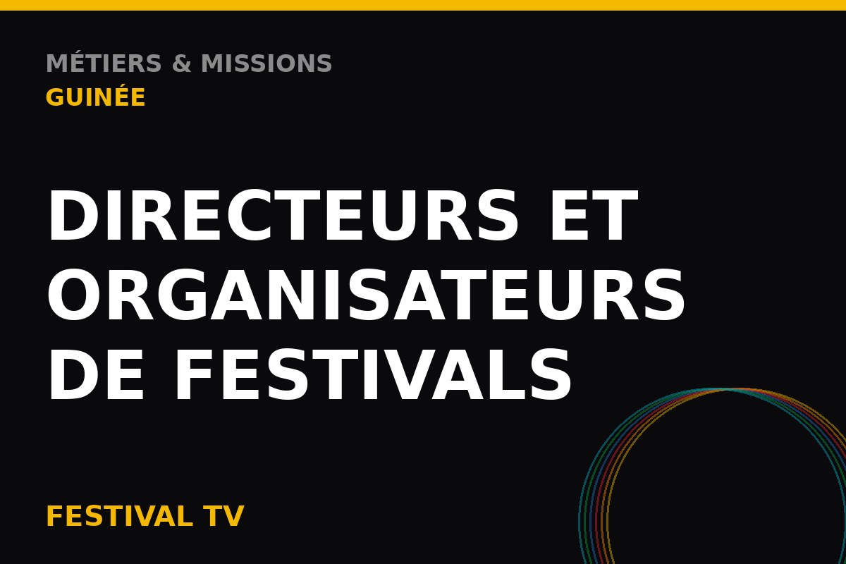 FADES — Directeurs et organisateurs de festivals en Guinée (visuel de catégorie Festival TV)