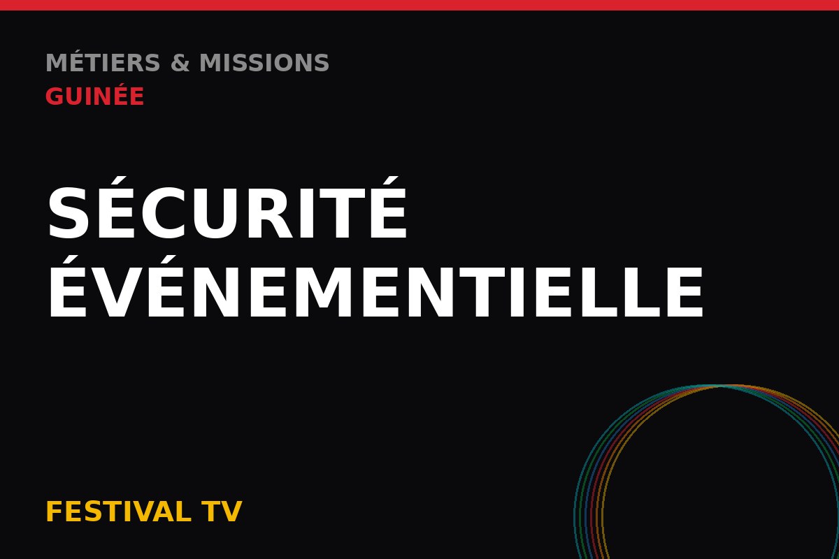 Sécurité événementielle — Métiers & Missions Guinée