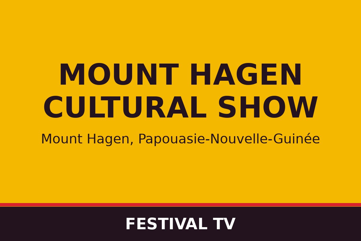 Mount Hagen Cultural Show — affiche / photo officielle