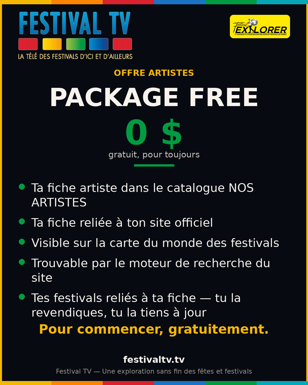 Visuel du package Free de Festival TV : 0 $, gratuit pour toujours — ta fiche artiste dans le catalogue NOS ARTISTES, reliée à ton site officiel
