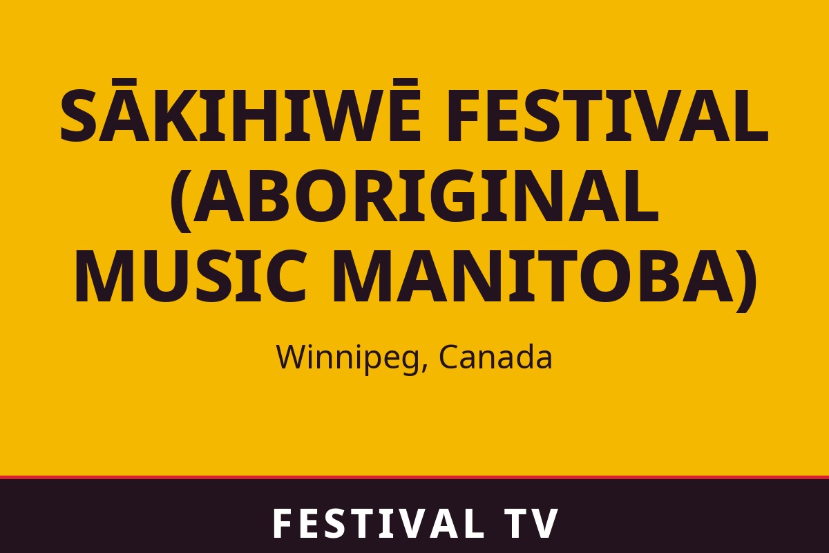 sākihiwē festival (Aboriginal Music Manitoba) — visuel Festival TV