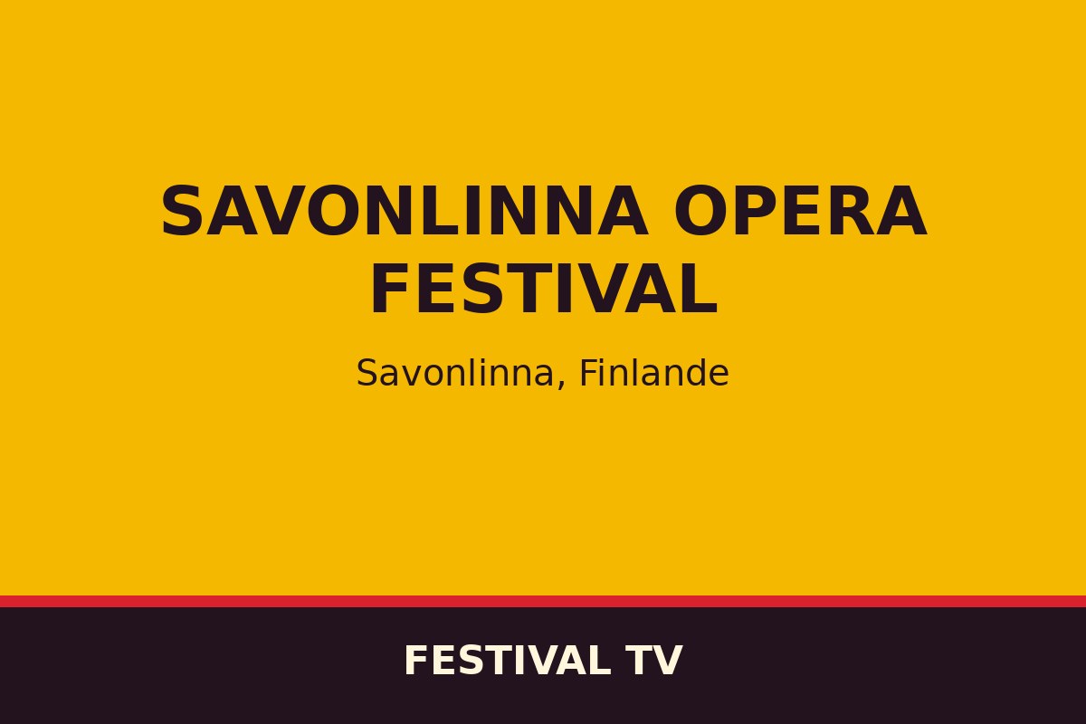 Savonlinna Opera Festival — affiche / photo officielle