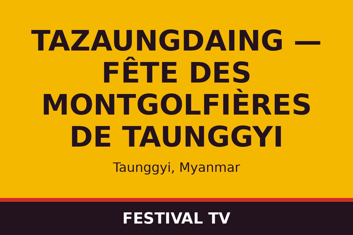 Tazaungdaing — Fête des montgolfières de Taunggyi — affiche / photo officielle