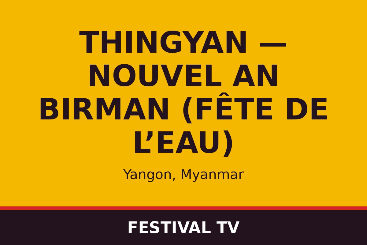 Thingyan — Nouvel An birman (fête de l’eau) — affiche / photo officielle
