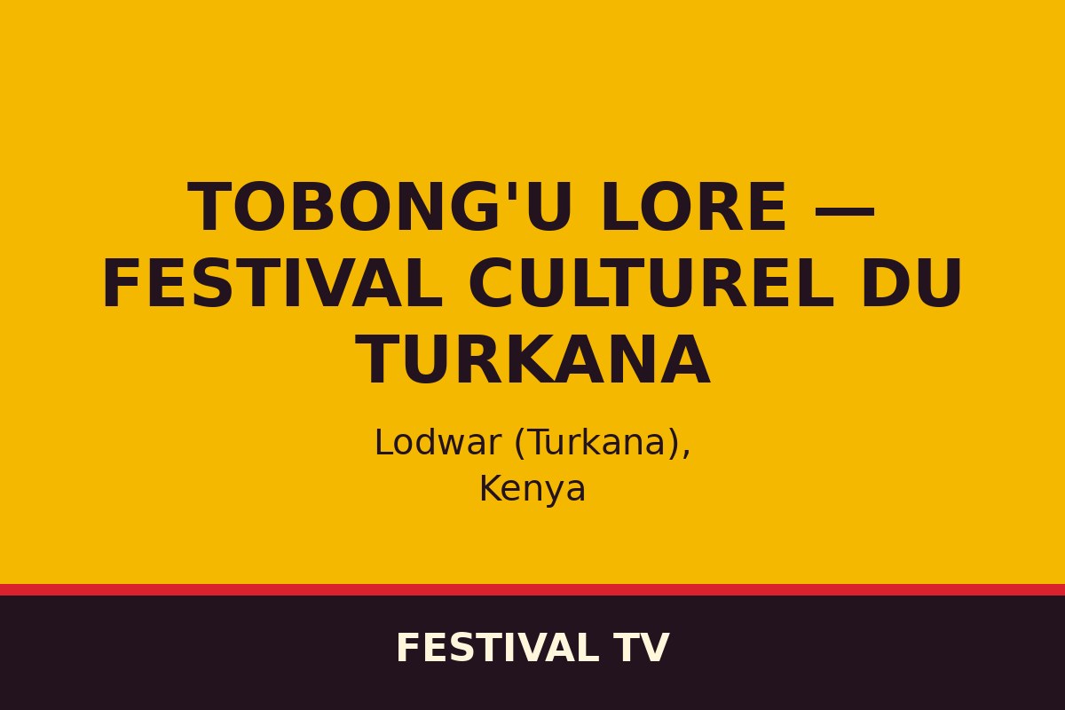 Tobong'u Lore — festival culturel du Turkana — affiche / photo officielle