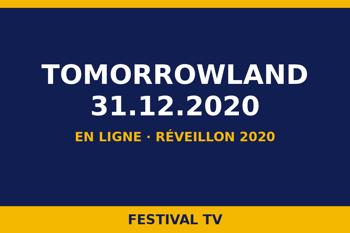 Tomorrowland 31.12.2020 — Tomorrowland 31.12.2020 · En ligne, monde entier