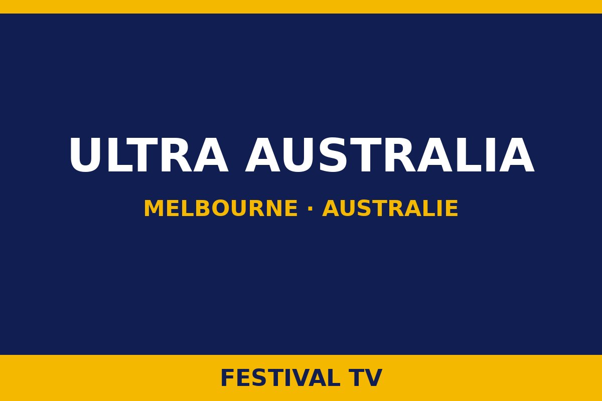 Ultra Australia — Ultra Australia · Melbourne, Australie