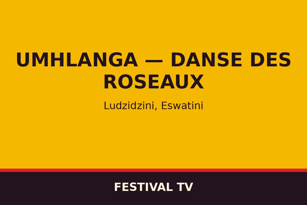 Umhlanga — danse des roseaux — affiche / photo officielle