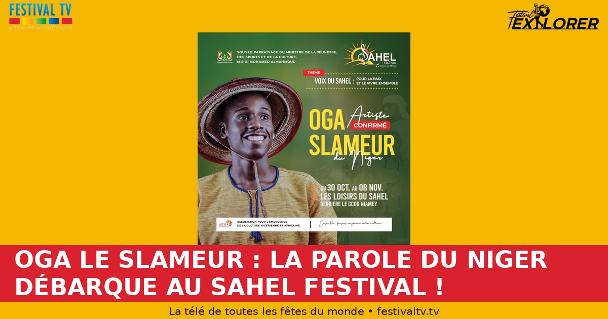 OGA THE SLAMOR: THE NIGER'S PAROLE BARKS AT THE FESTIVAL SAHEL!