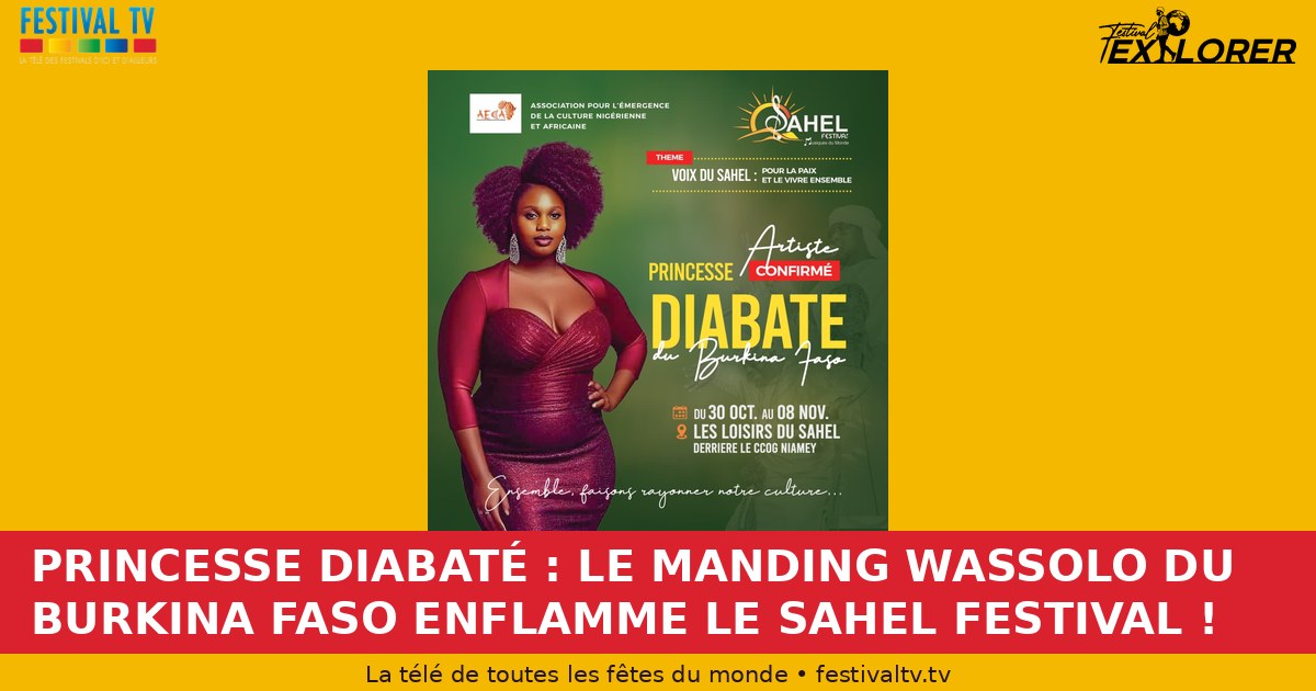 DIABATE PRINCESS: THE WASSOLO MANDING OF BURKINA FASO FALLS THE FESTIVAL SAHEL!