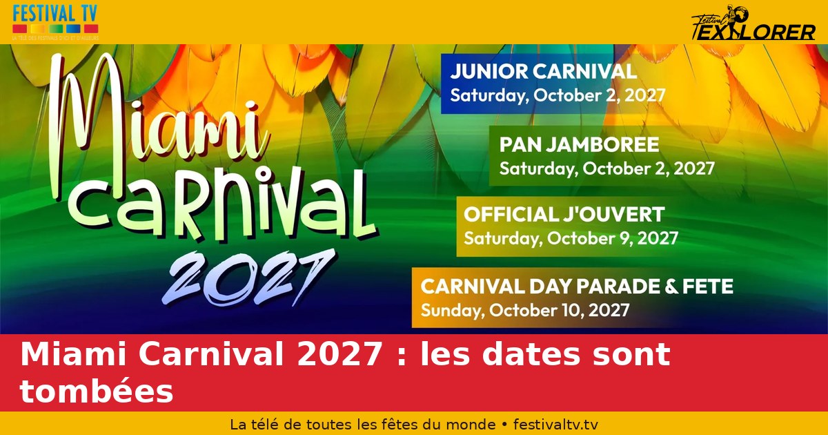 Miami Carnival 2027: Dates Fall