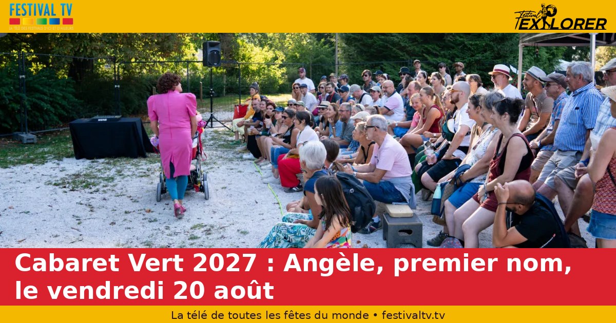 Cabaret Vert 2027 : Angele, first name, Friday, August 20