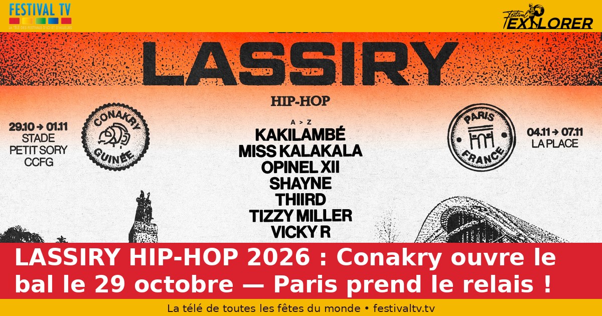 LASSIRY HIP-HOP 2026: Conakry opens the ball on October 29 — Paris takes over!