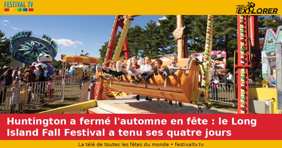Huntington closed the fall in celebration: Long Island Fall Festival held its four days