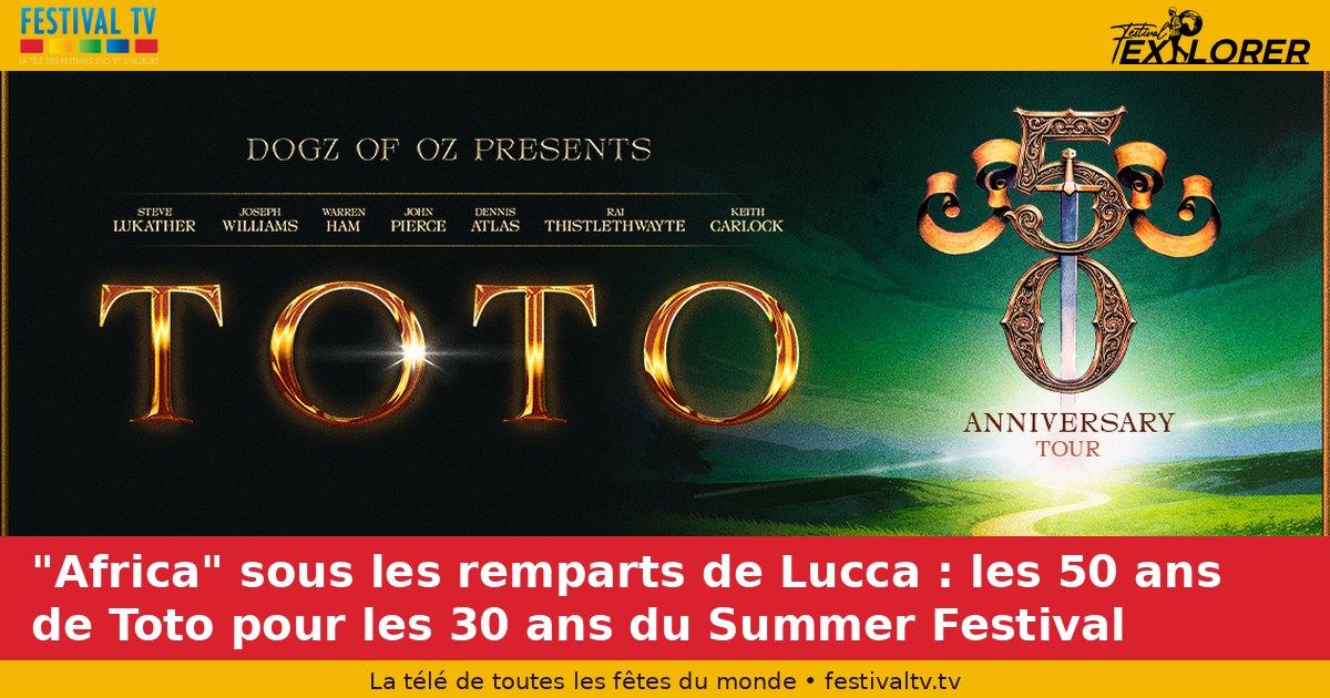 "Africa" under the walls of Lucca: 50 years of Toto for the 30th anniversary of the Summer Festival