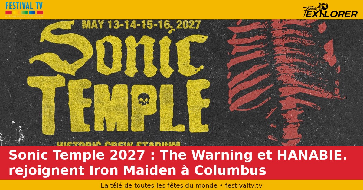 Sonic Temple 2027: The Warning and HANABIE. Join Iron Maiden at Columbus