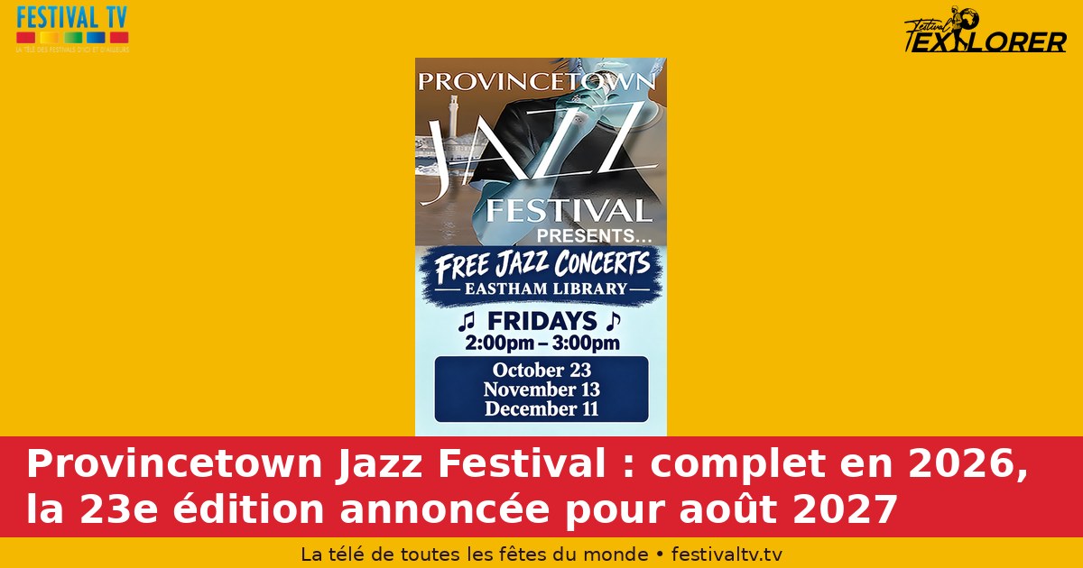 Provincetown Jazz Festival: sold out in 2026, 23rd edition set for August 2027