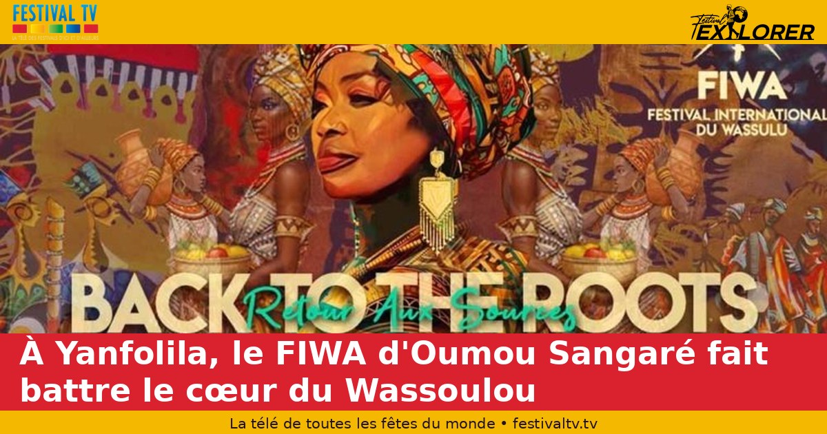 In Yanfolila, Oumou Sangaré's FIWA makes the Wassoulou heart beat