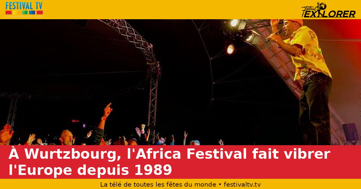 In Würzburg, the Africa Festival has thrilled Europe since 1989