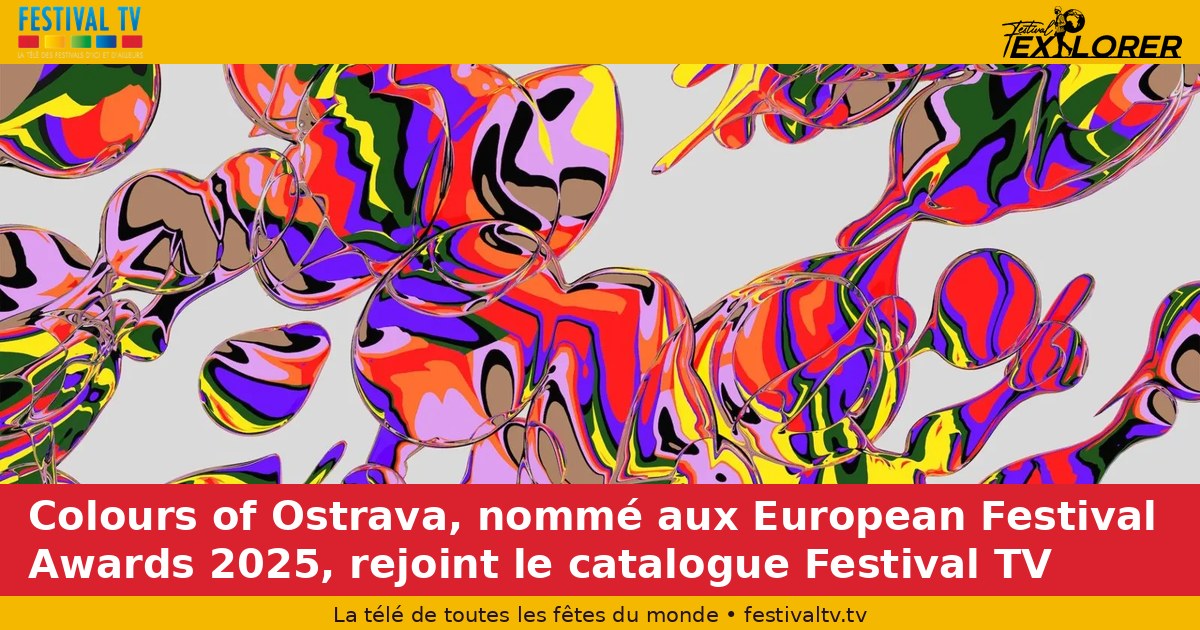 Colours of Ostrava, nominated at the 2025 European Festival Awards, joins the Festival TV catalogue