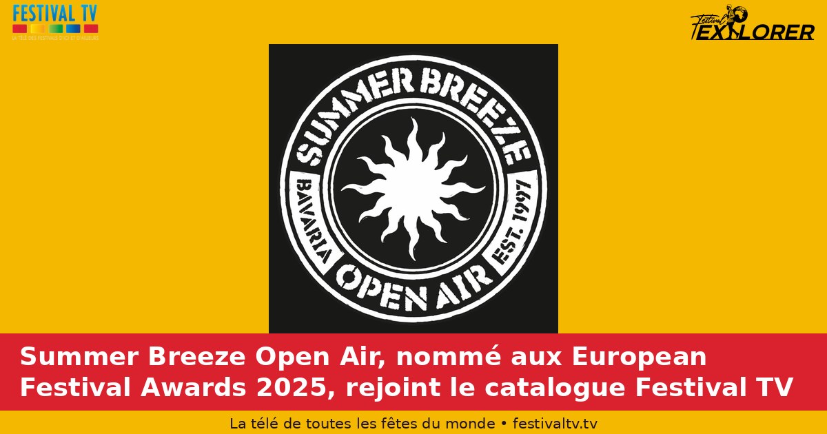 Summer Breeze Open Air, nominated at the 2025 European Festival Awards, joins the Festival TV catalogue