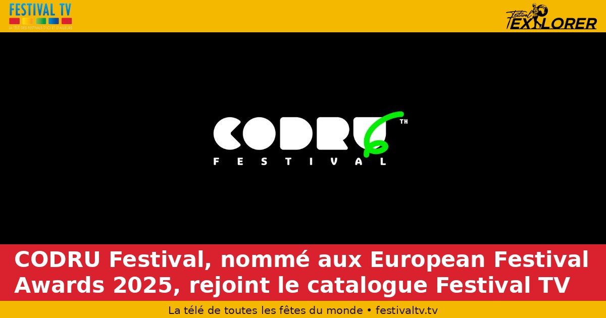 CODRU Festival, nominated at the 2025 European Festival Awards, joins the Festival TV catalogue