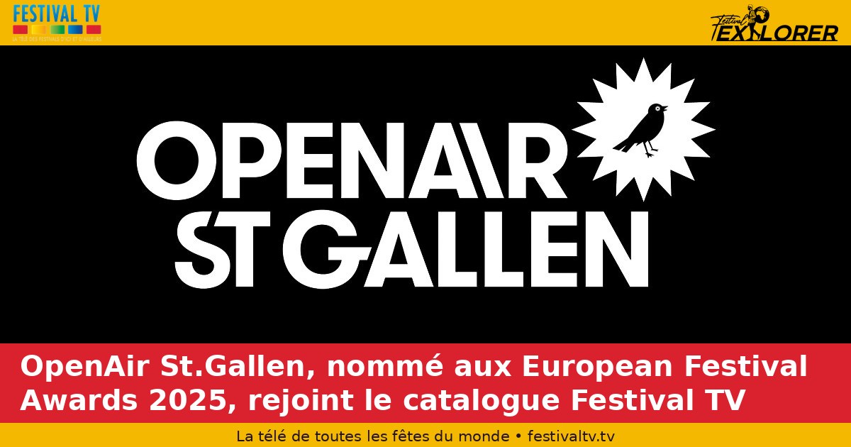 OpenAir St.Gallen, nominated at the 2025 European Festival Awards, joins the Festival TV catalogue