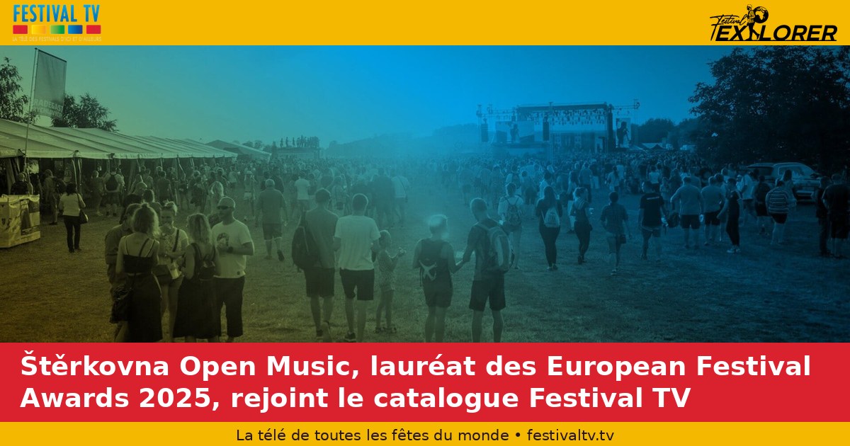 Štěrkovna Open Music, winner at the 2025 European Festival Awards, joins the Festival TV catalogue