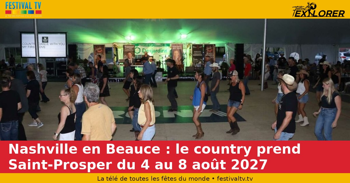Nashville en Beauce: country takes over Saint-Prosper from August 4 to 8, 2027