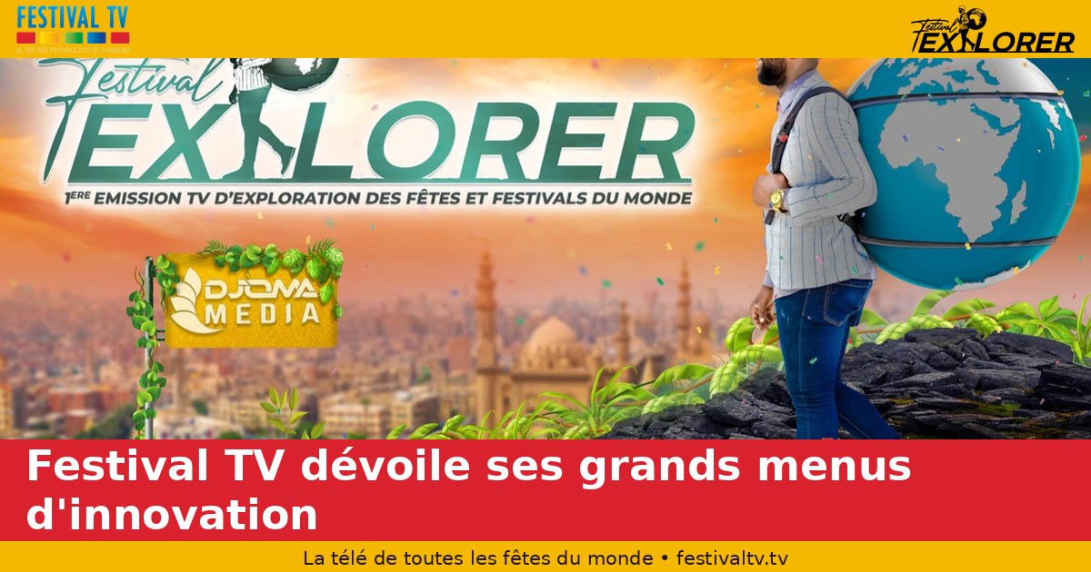Festival TV dévoile ses grands menus d'innovation